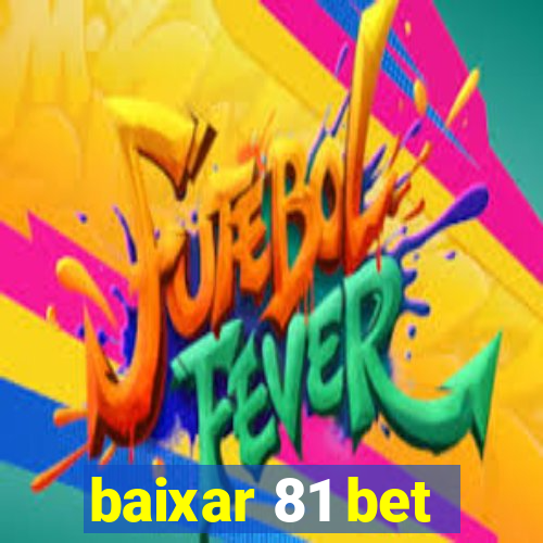 baixar 81 bet